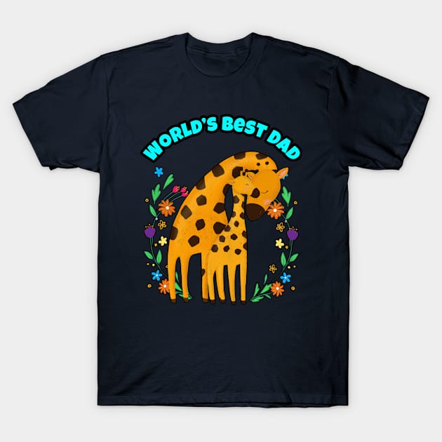 🦒 Father and Child Giraffe, Flowers, World's Best Dad T-Shirt by Pixoplanet